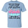 We’re More Than Just Teacher Friends Flamingo Shirt, Hoodie, Tank 1