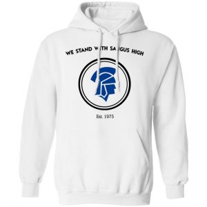 We Stand With Saugus High Santa Clarita Strong Shirt, Hoodie, Tank 24