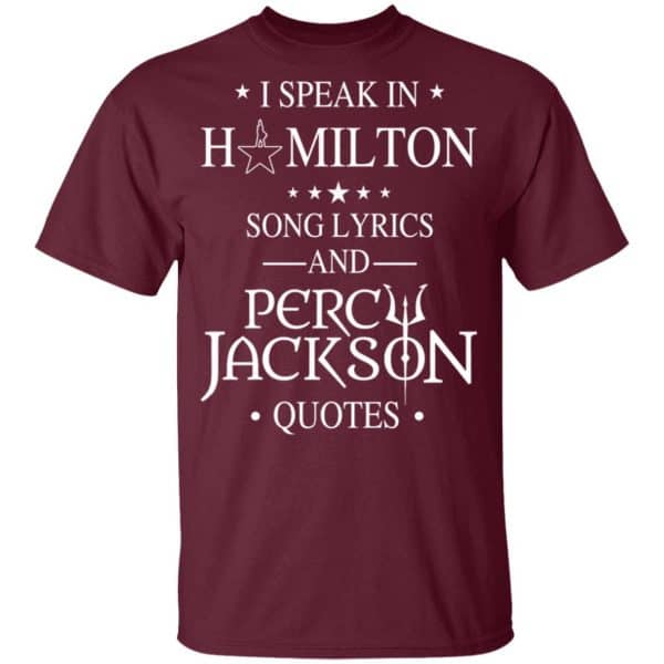 I Speak In Hamilton Song Lyrics And Percy Jackson Quotes Shirt – Kids Style Funny Quotes 5