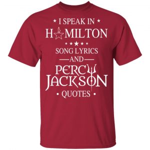 I Speak In Hamilton Song Lyrics And Percy Jackson Quotes Shirt - Kids Style 9