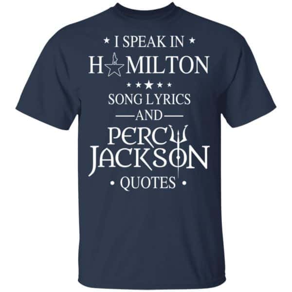 I Speak In Hamilton Song Lyrics And Percy Jackson Quotes Shirt – Kids Style Funny Quotes 7