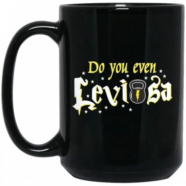 Do You Even Leviosa Mug 4