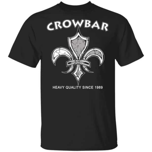 Crowbar Heavy Quality Since 1989 Shirt, Hoodie, Tank 3