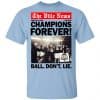 The Ville News Champions Forever Ball Don't Lie Shirt, Hoodie, Tank 2