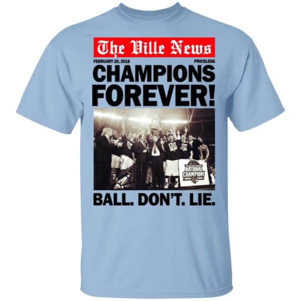 The Ville News Champions Forever Ball Don't Lie Shirt, Hoodie, Tank 3