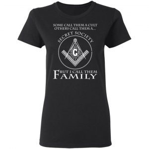 Some Call Them A Cult Others Call Them A Secret Society But I Call Them Family Shirt, Hoodie, Tank 18