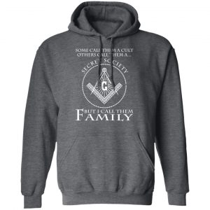 Some Call Them A Cult Others Call Them A Secret Society But I Call Them Family Shirt, Hoodie, Tank 24