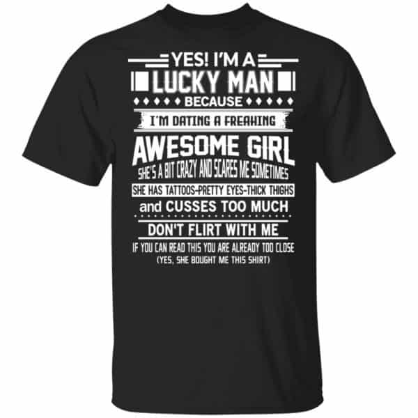 I'm A Lucky Man Dating A Freaking Awesome Girl Has Tattoos Shirt, Hoodie, Tank 3