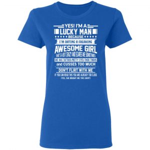 I'm A Lucky Man Dating A Freaking Awesome Girl Has Tattoos Shirt, Hoodie, Tank 21