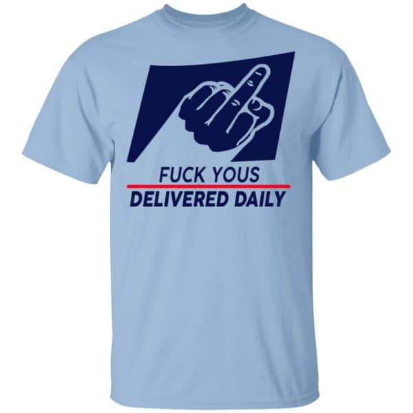 Fuck Yous Delivered Daily Shirt, Hoodie, Tank 3