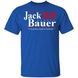 Jack Bauer 2020 Election I’m Gonna Need A Hacksaw Shirt, Hoodie, Tank 17