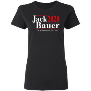 Jack Bauer 2020 Election I’m Gonna Need A Hacksaw Shirt, Hoodie, Tank 18