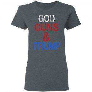 God Guns & Trump Shirt, Hoodie, Tank 19