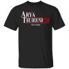 Arya The Hound 2020 Not Today Shirt, Hoodie, Tank 2