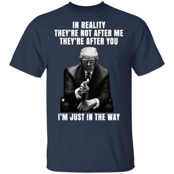 Donald Trump I’m Just In The Way Shirt, Hoodie, Tank Apparel 5