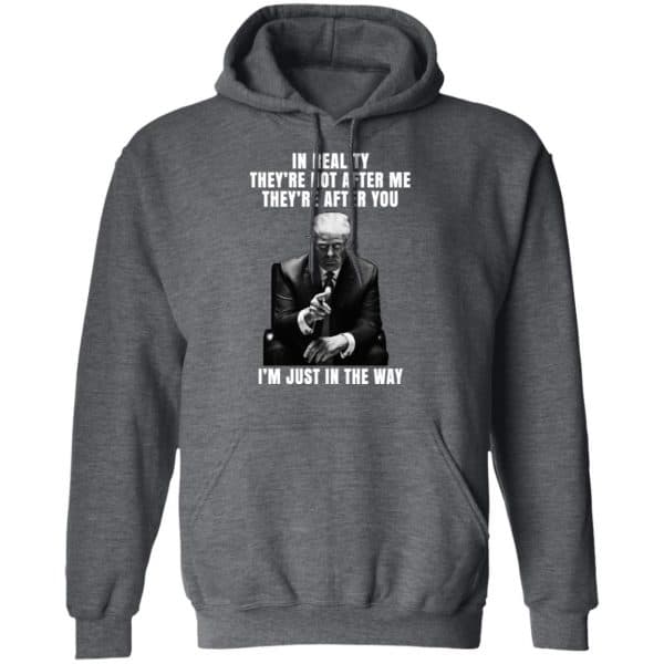 Donald Trump I’m Just In The Way Shirt, Hoodie, Tank Apparel 13