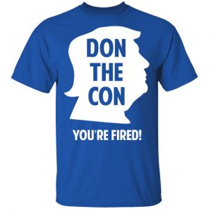 Don The Con Trump Impeached You’re Fired Shirt, Hoodie, Tank 17