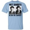 Wet Bandits Be On The Lookout Shirt, Hoodie, Tank 1