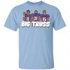 Big Truss Shirt, Hoodie, Tank 2
