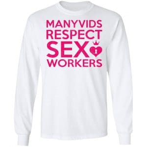Manyvids Respect Sex Workers Shirt, Hoodie, Tank 8