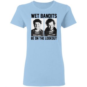 Wet Bandits Be On The Lookout Shirt, Hoodie, Tank 17