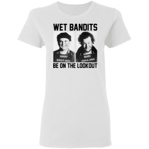 Wet Bandits Be On The Lookout Shirt, Hoodie, Tank 18