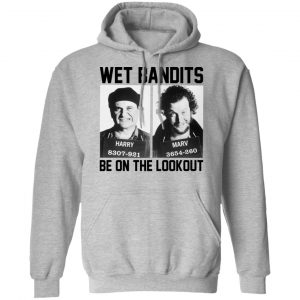 Wet Bandits Be On The Lookout Shirt, Hoodie, Tank 23