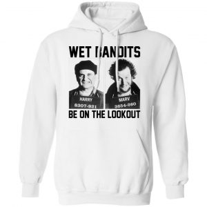Wet Bandits Be On The Lookout Shirt, Hoodie, Tank 24
