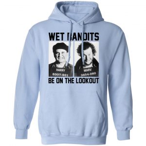 Wet Bandits Be On The Lookout Shirt, Hoodie, Tank 25