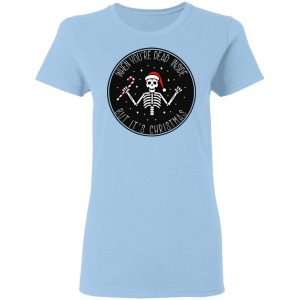 When You're Dead Inside But It's Christmas Shirt, Hoodie, Tank 17