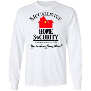 McCallister Home Security You're Never Home Alone Shirt, Hoodie, Tank 21