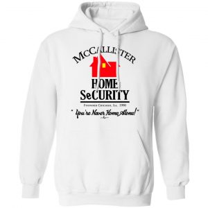 McCallister Home Security You're Never Home Alone Shirt, Hoodie, Tank 24