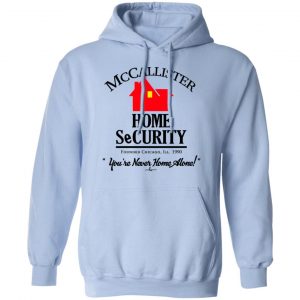 McCallister Home Security You're Never Home Alone Shirt, Hoodie, Tank 25