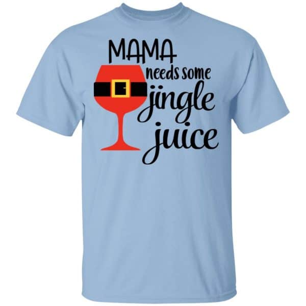 Mama Needs Some Jingle Juice Shirt, Hoodie, Tank 3