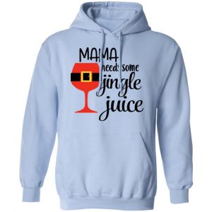 Mama Needs Some Jingle Juice Shirt, Hoodie, Tank 25