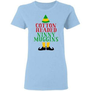 Cotton Headed Ninny Muggins Elf Shirt, Hoodie, Tank 17