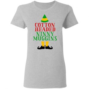 Cotton Headed Ninny Muggins Elf Shirt, Hoodie, Tank 19