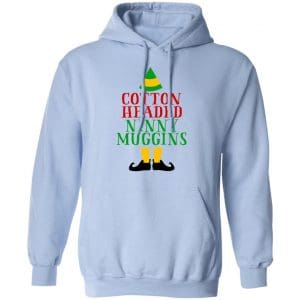 Cotton Headed Ninny Muggins Elf Shirt, Hoodie, Tank 25