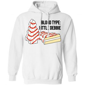 Blood Type Little Debbie Shirt, Hoodie, Tank 24