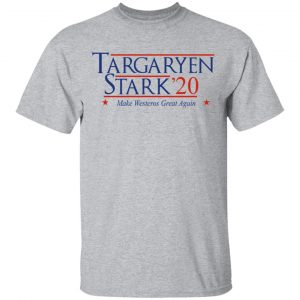 Targaryen Stark 2020 - Make Westeros Great Again Shirt, Hoodie, Tank 16