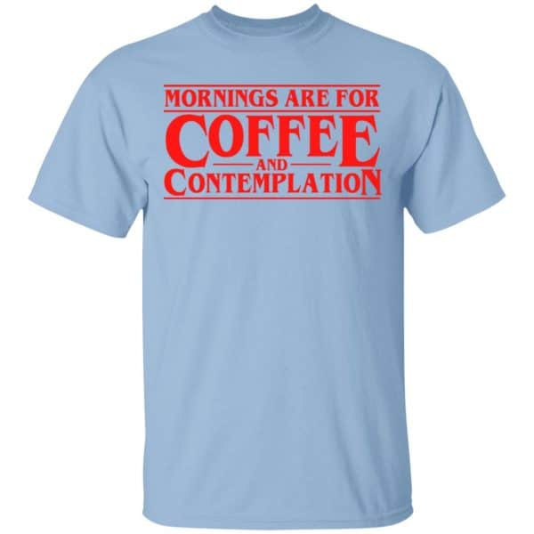 Mornings Are For Coffee And Contemplation Shirt, Hoodie, Tank 3