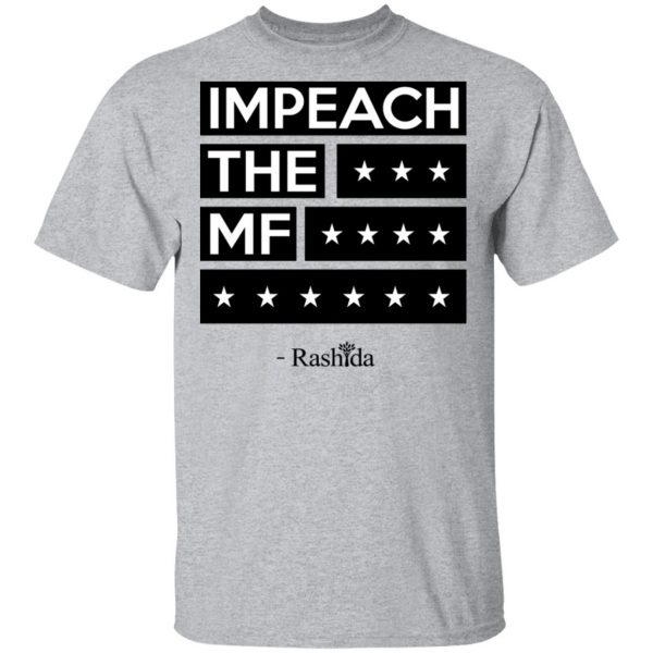 Rashida Tlaib Impeach The Mf Shirt, Hoodie, Tank Apparel 5