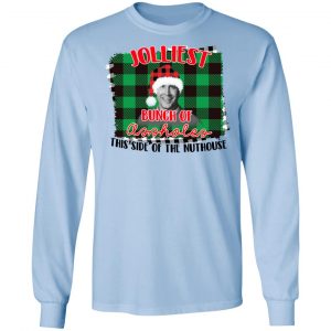 Jolliest Bunch Of Assholes This Side Of The Nuthouse Shirt, Hoodie, Tank 22