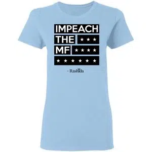 Rashida Tlaib Impeach The Mf Shirt, Hoodie, Tank 17