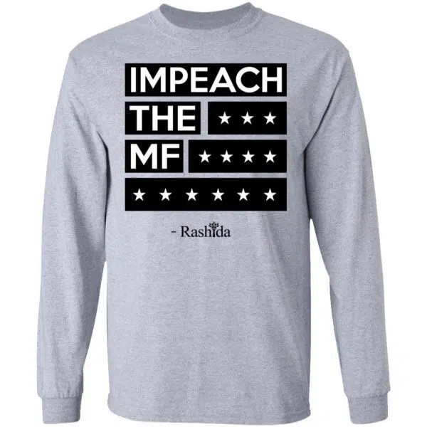 Rashida Tlaib Impeach The Mf Shirt, Hoodie, Tank 9