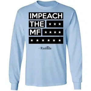 Rashida Tlaib Impeach The Mf Shirt, Hoodie, Tank 22