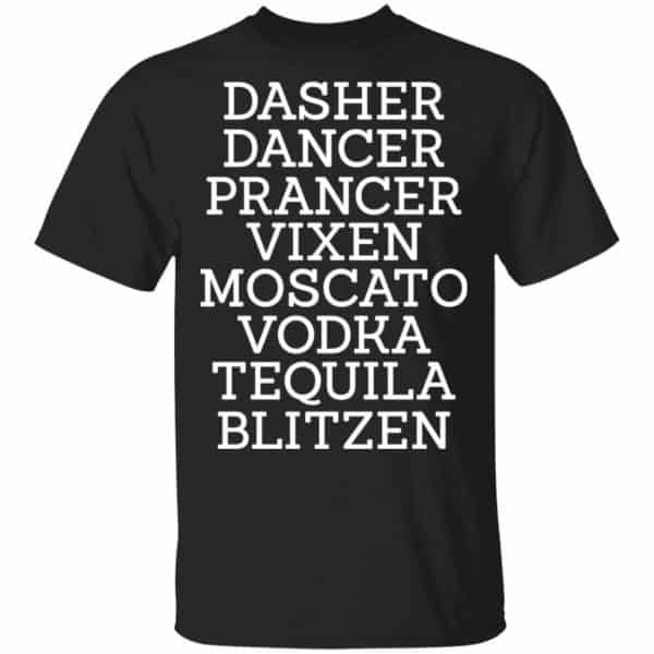 Dasher Dancer Prancer Vixen Moscato Vodka Tequila Blitzen Sweatshirt, Hoodie, Tank 3