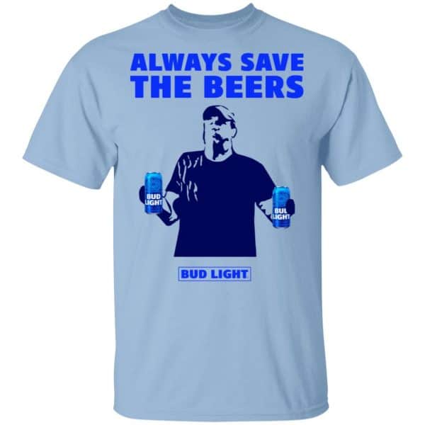 Jeff Adams Beers Over Baseball Always Save The Beers Bud Light Shirt, Hoodie, Tank 3