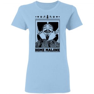 Home Malone Shirt, Hoodie, Tank 17