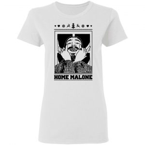 Home Malone Shirt, Hoodie, Tank 18